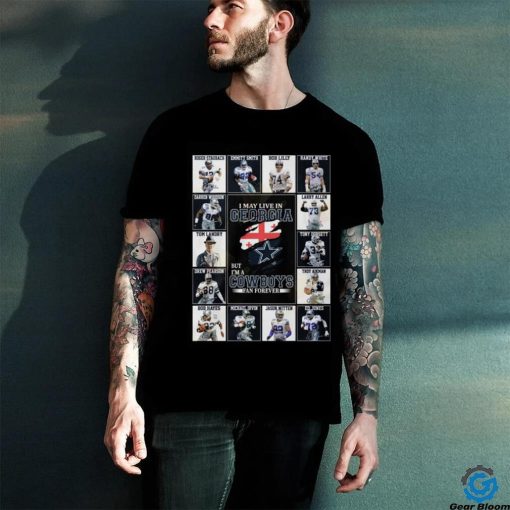 I Am Live In Georgia But Im A Dallas Cowboys Fan Forever Unisex T Shirt