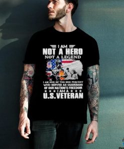 I Am Not A Hero Not A Legend Our Nation Freedom Us Veteran Usa Flag hoodie, sweater, longsleeve, shirt v-neck, t-shirt