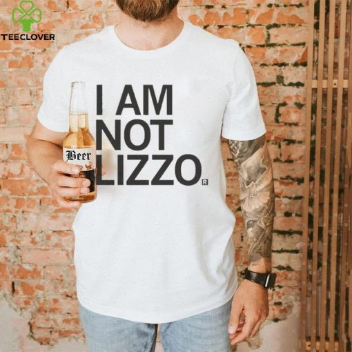 I Am Not Lizzo Shirt