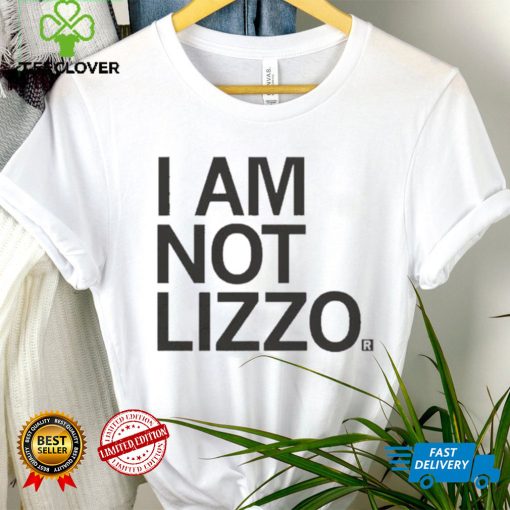 I Am Not Lizzo Shirt