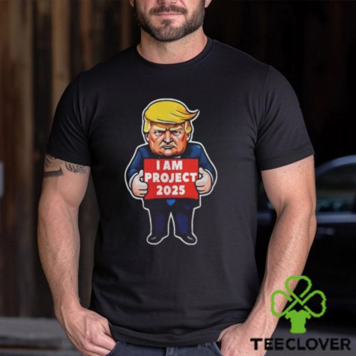 I Am Project 2025 Stop Project Anti Trump For President Of America Unisex T Shirt