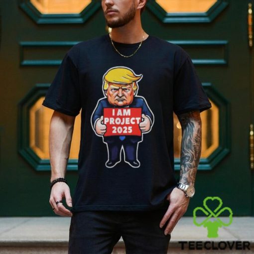 I Am Project 2025 Stop Project Anti Trump For President Of America Unisex T Shirt