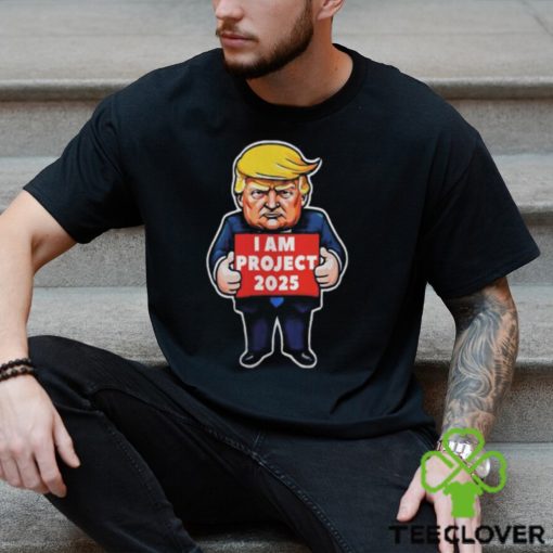 I Am Project 2025 Stop Project Anti Trump For President Of America Unisex T Shirt