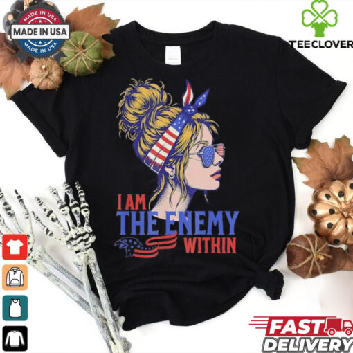 I Am The Enemy Within America Shirt