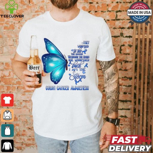 I Am The Storm Colon Cancer Awareness Butterfly T Shirt