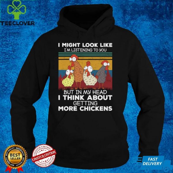 I Am Thinking About Getting More Chickens Farming Farmer Pullover Hoodie