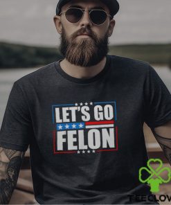 I Am Voting Convicted Felon 2024 Trump Let's Go Felon Men's T hoodie, sweater, longsleeve, shirt v-neck, t-shirt