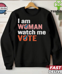I Am Woman Watch Me Vote Shirt
