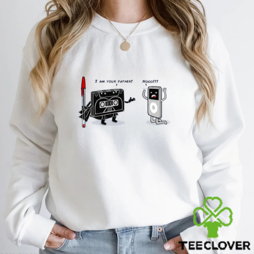 I Am Your Father! T Shirt I Am Your Father! T Shirt