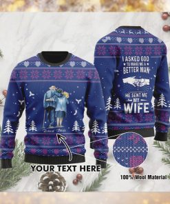 I Asked God To Make Me A Better Man He Sent Me My Wife Jesus Custom Names Sweater For Couples In Daily Life Especially On Christmas Days 0294 T2LTB004