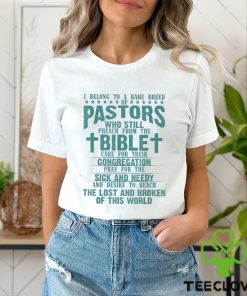 I BELONG TO A RARE BREED OF PASTORS WHO STILL PREACH FROM THE BIBLE CARE FOR THEIR CONGREGATION Classic T Shirt