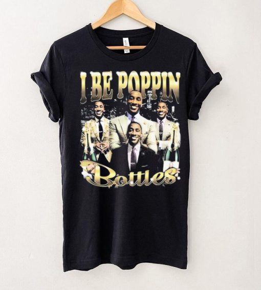 I Be Poppin Bottles Shirt