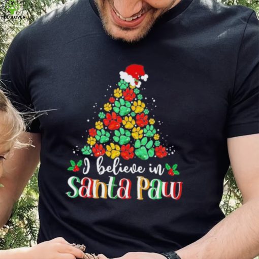 I Believe In Santa Paw Dog Giftfunny Chrismas Tree Gift Shirt