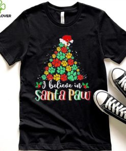 I Believe In Santa Paw Dog Giftfunny Chrismas Tree Gift Shirt