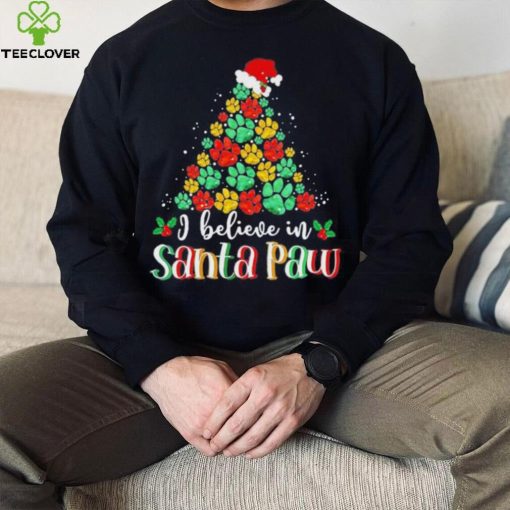 I Believe In Santa Paw Dog Giftfunny Chrismas Tree Gift Shirt