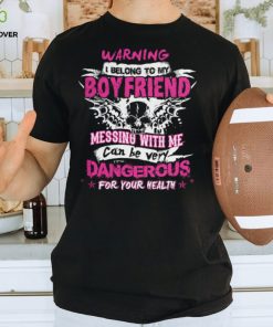 I Belong To My Boyfriend Shirt