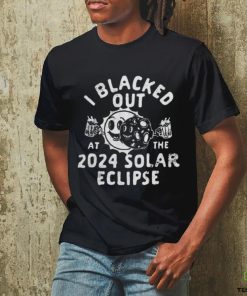 I Blacked Out At The 2024 Solar Eclipse Shirt