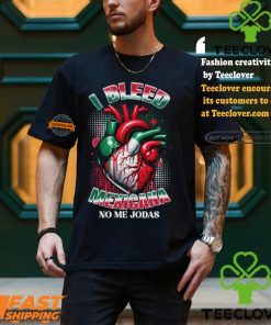 I Bleed Mexicana No Me Jodas T Shirt