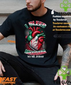 I Bleed Mexicana No Me Jodas T Shirt