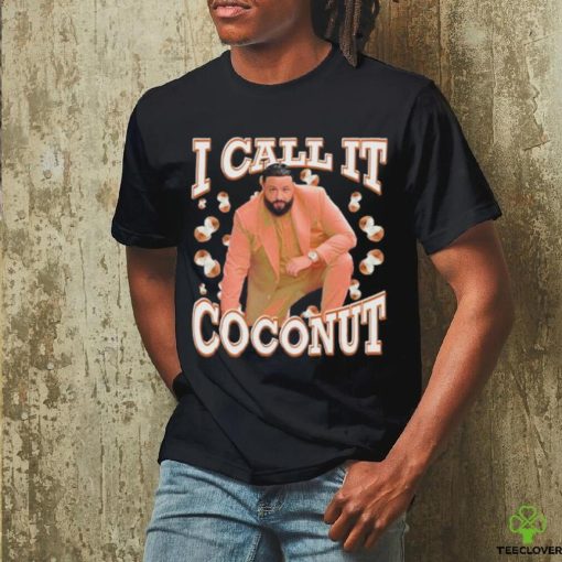 I Call It Coconut Shirt