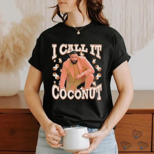 I Call It Coconut Shirt