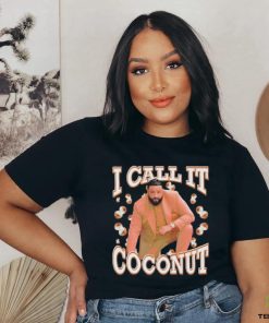 I Call It Coconut Shirt