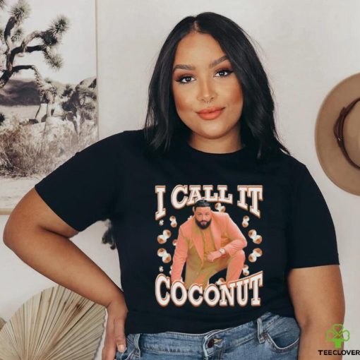I Call It Coconut Shirt
