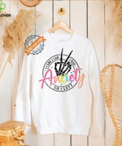 I Came I Saw I Had Anxiety So I Left Hoodie