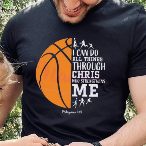 I Can Do All Things Through Christ Shirt