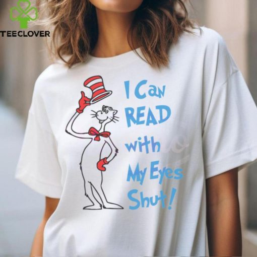 I Can Read with My Eyes Shut hoodie, sweater, longsleeve, shirt v-neck, t-shirt