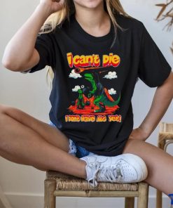 I Can’t Die I Don’t Have Abs Yet T Shirt