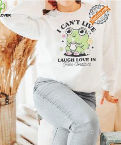 I Can’t Live Laugh Love In These Condition Shirt