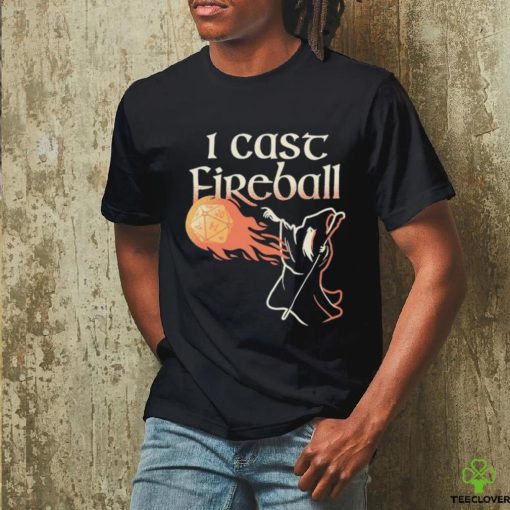 I Cast Fireball Witch T hoodie, sweater, longsleeve, shirt v-neck, t-shirt