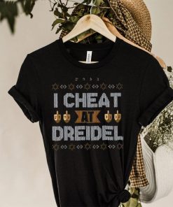 I Cheat At Dreidel Ugly T Shirt Christmas Gift