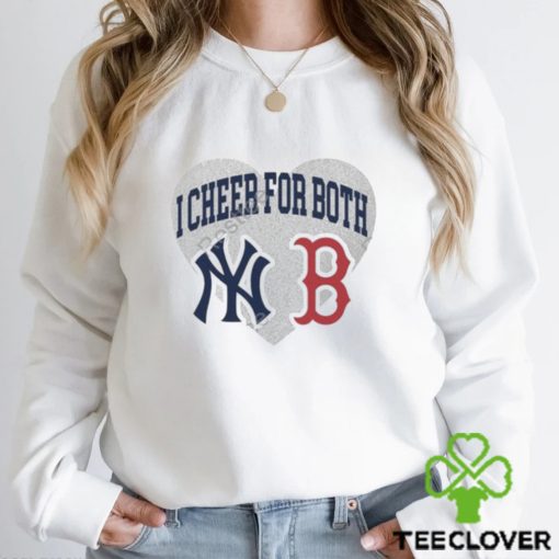 I Cheer For Both New York Yankees And Boston Red Sox Shirt