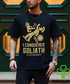 I Conquered Goliath Ride T shirt