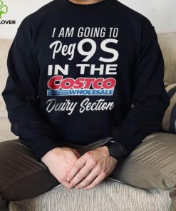 I Could Benefic Ii Him I’m Going To Get 9S In The Costco Wholesale Dairy Section Shirt