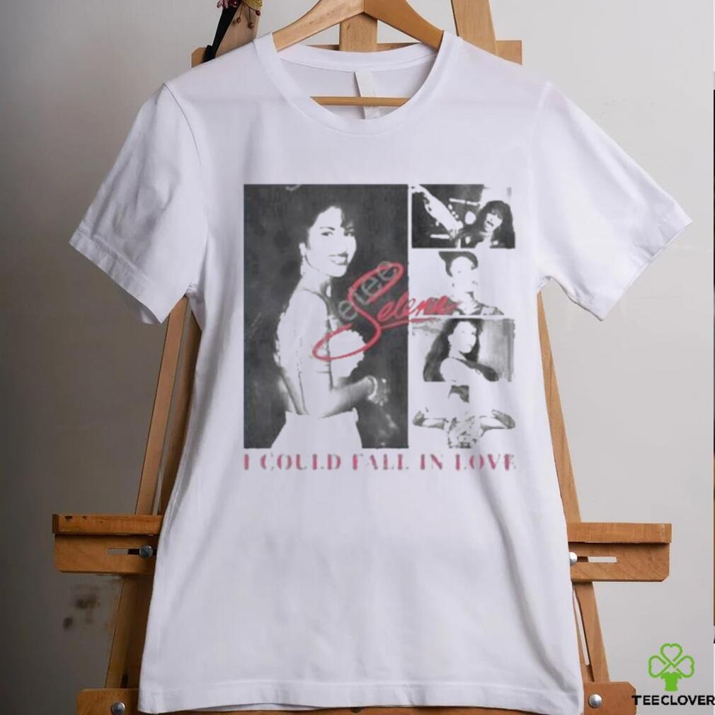 I Could Fall In Love Selena shirt I Could Fall In Love Selena shirt