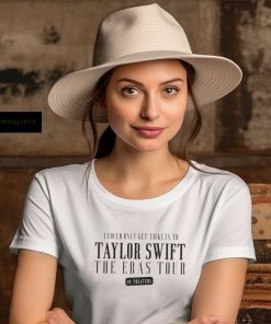 I Could Only Get Tickets To The Eras Tour In Theaters Tshirt Sweatshirt Hoodie Unique