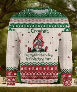I Crochet But My Favorite Hobby Is Collecting Yarn Ugly Sweater