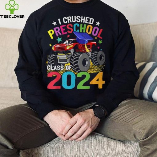 I Crushed Preschool Monster Truck Graduation Class Of 2024 T Shirt