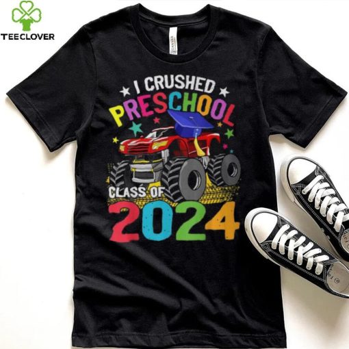 I Crushed Preschool Monster Truck Graduation Class Of 2024 T Shirt