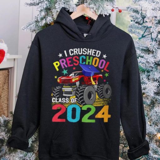 I Crushed Preschool Monster Truck Graduation Class Of 2024 T Shirt