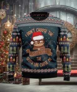 I Didn’t Choose Sloth Life The Sloth Life Choose Me Womens Ugly Sweater