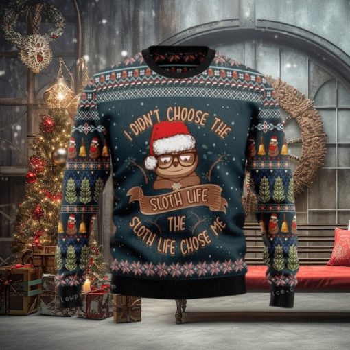 I Didn’t Choose Sloth Life The Sloth Life Choose Me Womens Ugly Sweater