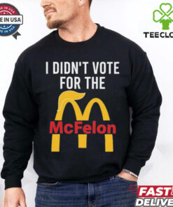I Didn’t Vote For The Mc Felon Shirt