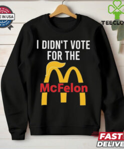 I Didn’t Vote For The Mc Felon Shirt