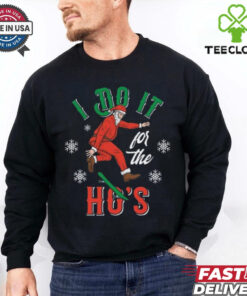 I Do It For The Hos Santa Christmas shirt