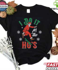 I Do It For The Hos Santa Christmas shirt