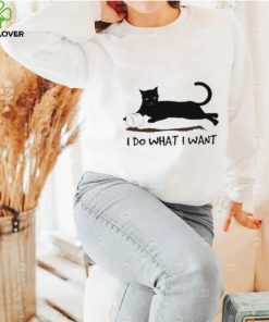 I Do What I Want Cat Shirt 1 I Do What I Want Cat Shirt